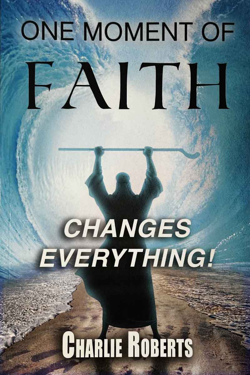 Book, "One Moment of Faith" by Charlie Roberts