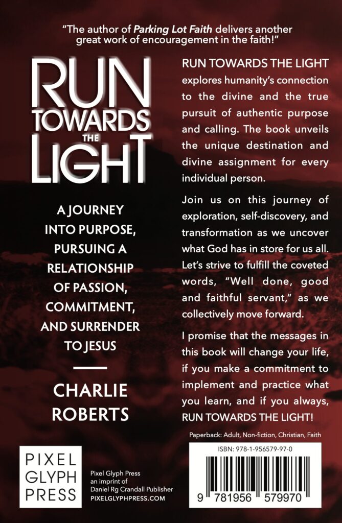 Back cover: Run Towards the Light, by Charlie Roberts, © 2025